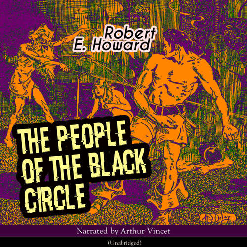 Audiobook The People of the Black Circle - Robert E. Howard - Arthur Vincet