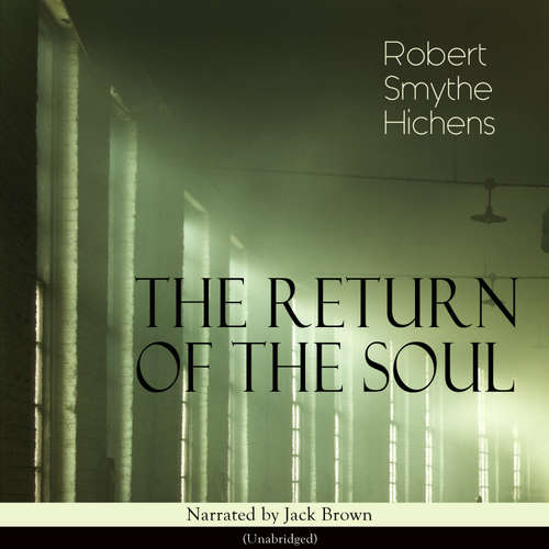 Audiobook The Return of the Soul - Robert Smythe Hichens - Jack Brown