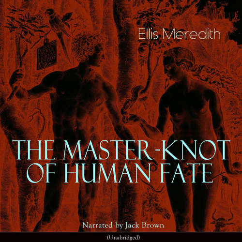 Audiobook The Master-Knot of Human Fate - Ellis Meredith - Jack Brown