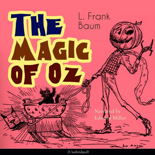 Audiobook The Magic of Oz - L. Frank Baum - Edward Miller