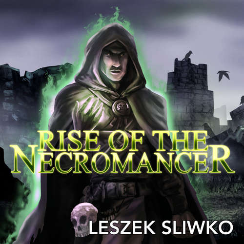 Audiobook Rise of the Necromancer - Leszek Sliwko - Josef Gagnier