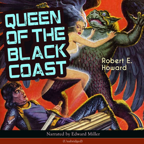 Audiobook Queen of the Black Coast - Robert E. Howard - Edward Miller
