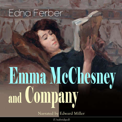 Audiobook Emma Mcchesney and Company - Edna Ferber - Edward Miller