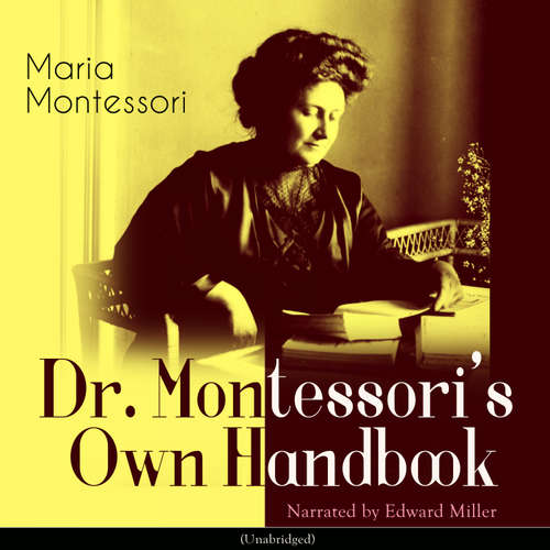 Audiobook Dr. Montessori's Own Handbook - Maria Montessori - Edward Miller