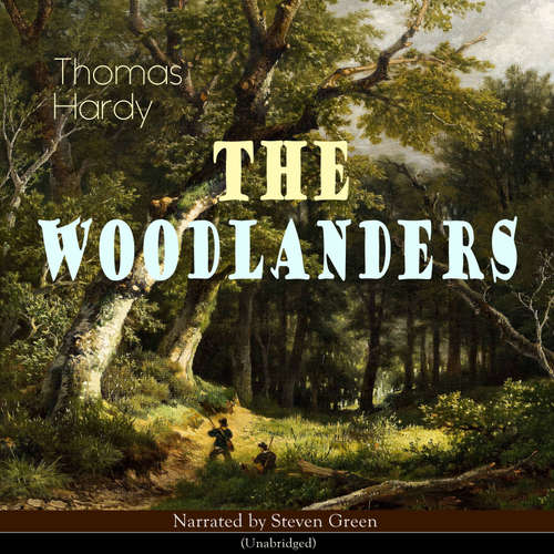 Audiobook The Woodlanders - Thomas Hardy - Steven Green