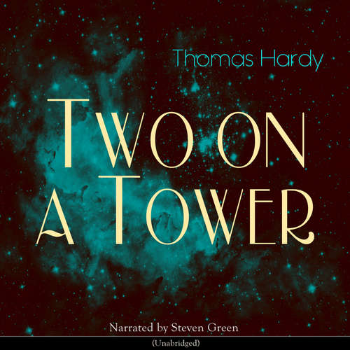 Audiobook Two on a Tower - Thomas Hardy - Steven Green