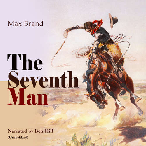 Audiobook The Seventh Man - Max Brand - Ben Hill