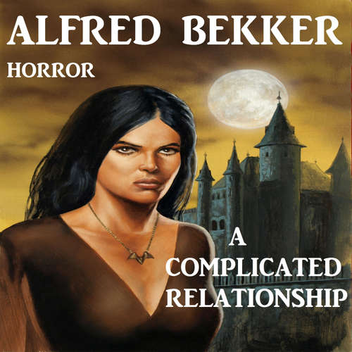 Audiobook A Complicated Relationship - Alfred Bekker - Alfred Bekker