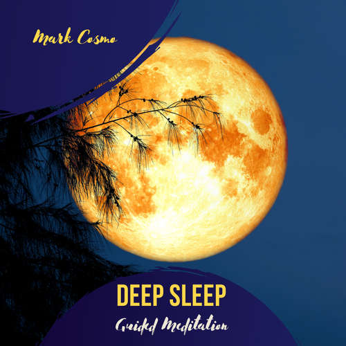 Audiobook Deep Sleep - Guided Meditation - Mark Cosmo - Susan McGurl
