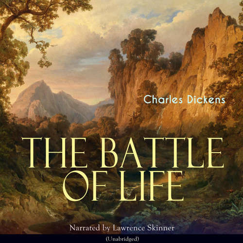 Audiobook The Battle of Life - Charles Dickens - Lawrence Skinner