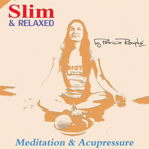 Audiobook Slim and Relaxed - Patricia Römpke - Patricia Römpke