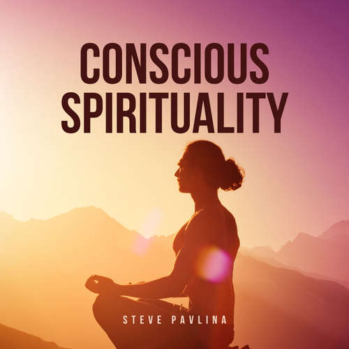 Audiobook Conscious Spirituality - Steve Pavlina - Florian Höper