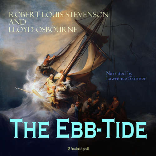 Audiobook The Ebb-Tide - Robert Louis Stevenson and Lloyd Osbourne - Lawrence Skinner