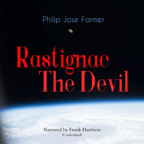 Audiobook Rastignac the Devil - Philip Jose Farmer - Frank Harrison