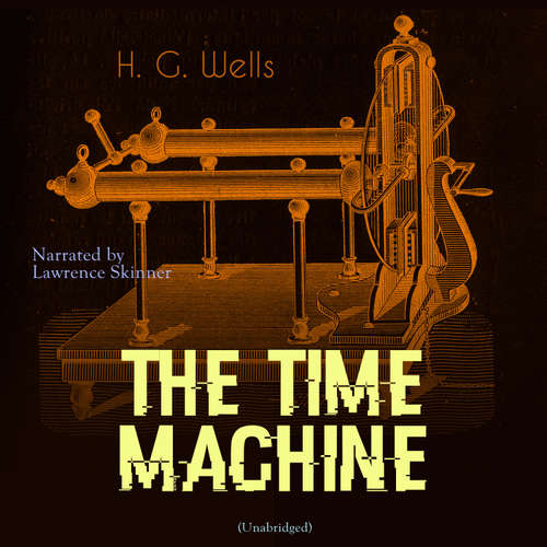 Audiobook The Time Machine - H. G. Wells - Lawrence Skinner