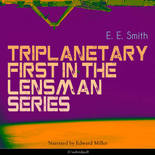 Audiobook Triplanetary - E. E. Smith - Edward Miller