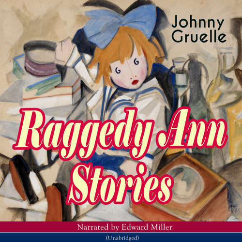 Audiobook Raggedy Ann Stories - Johnny Gruelle - Edward Miller