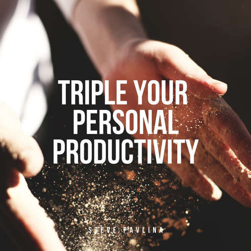 Audiobook Triple Your Personal Productivity - Steve Pavlina - Florian Höper