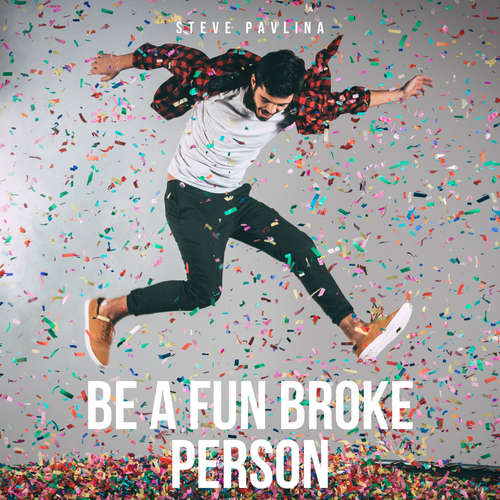 Audiobook Be a Fun Broke Person - Steve Pavlina - Florian Höper