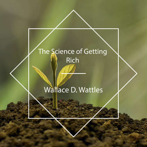 Audiobook The Science of Getting Rich - Wallace D. Wattles - Diana Majlinger