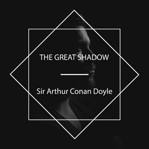 Audiobook The Great Shadow - Sir Arthur Conan Doyle - Jacquerie