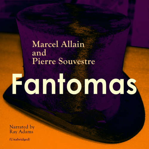 Audiobook Fantomas - Marcel Allain Souvestre - Ray Adams