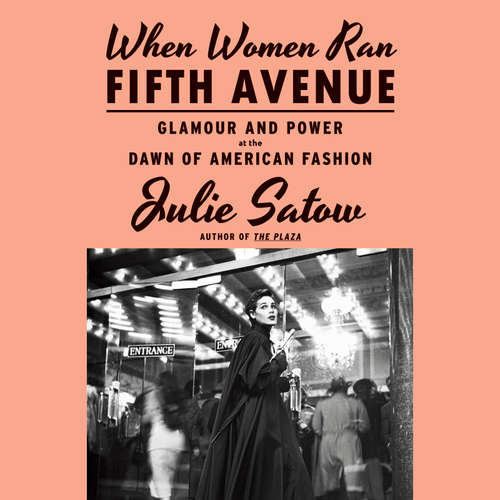 Audiobook When Women Ran Fifth Avenue - Julie Satow - Karen Murray