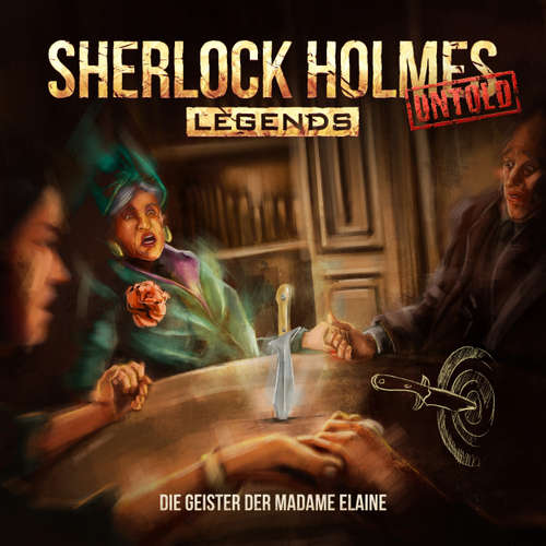 Hoerbuch Sherlock Holmes Legends, Untold, Folge 6: Die Geister der Madame Elaine - Jacqueline Meintzinger - Florian Hoffmann