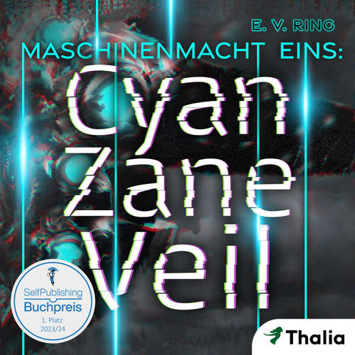 Hoerbuch Maschinenmacht 1 – Cyan Zane Veil - E. V. Ring - Max Hoffmann