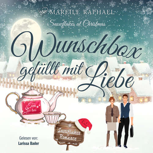 Hoerbuch Wunschbox gefüllt mit Liebe - Mareile Raphael - Larissa Bader
