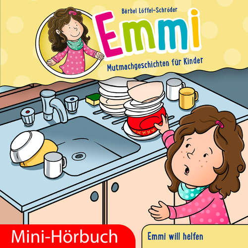 Hoerbuch Emmi will helfen - Bärbel Löffel-Schröder - Dania König