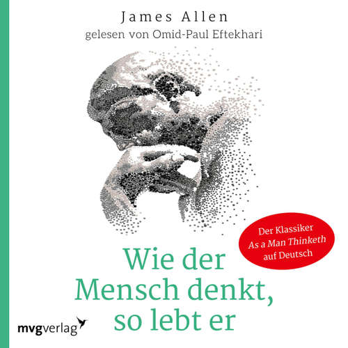 Hoerbuch Wie der Mensch denkt, so lebt er - James Allen - Omid-Paul Eftekhari