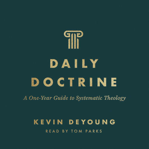 Audiobook Daily Doctrine - Kevin DeYoung - Tom Parks