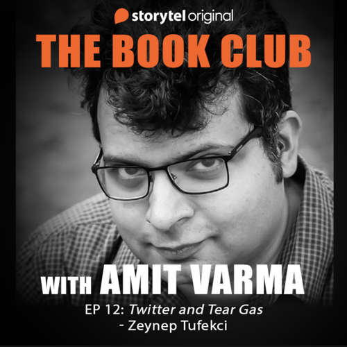 Audiobook Twitter and Tear Gas - Amit Varma - Amit Varma