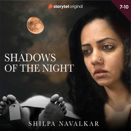 Audiobook Shadows of the Night S01E07 - Shilpa Navalkar - Shruti Chopra