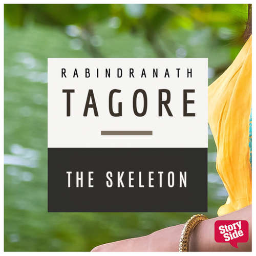 Audiobook The Skeleton - Rabindranath Tagore - Sumonto Ray
