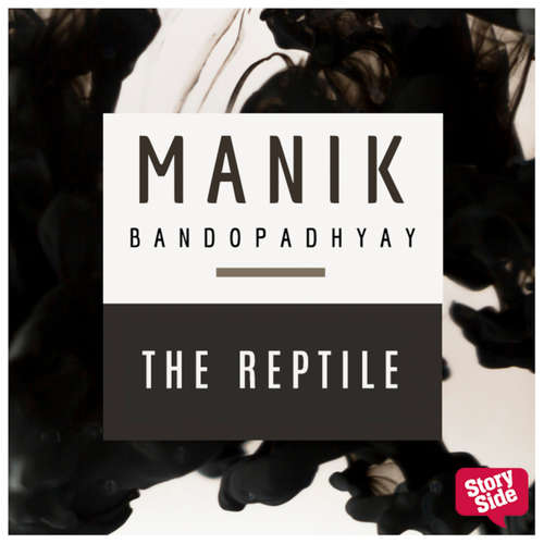 Audiobook The Reptile - Manik Bandopadhyay - Benaifer Mirza