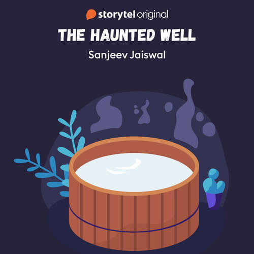 Audiobook The Haunted Well - Sanjeev Jaiswal - Pooja Punjabi