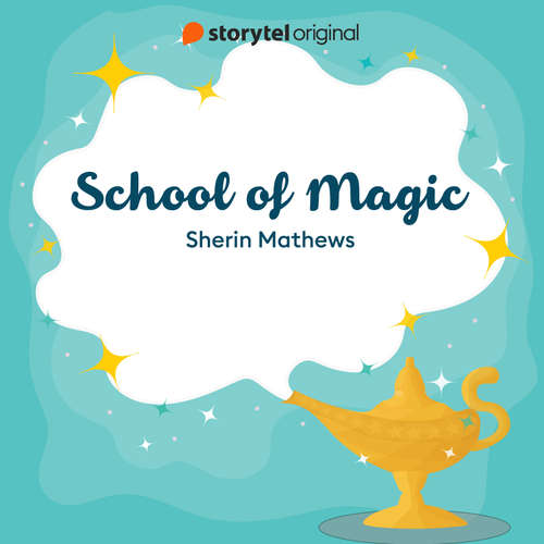 Audiobook School of Magic - Sherin Mathews - Pooja Punjabi