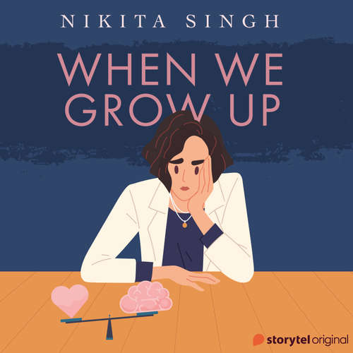 Audiobook When We Grow Up - Nikita Singh - Nishka Raheja