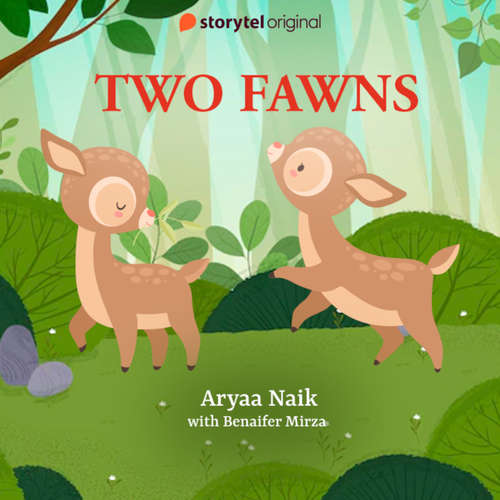 Audiobook Two Fawns - Aryaa Naik - Benaifer Mirza