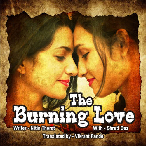 Audiobook The Burning Love- S01E09 - S01E04 - Nitin Thorat - Shruti Das