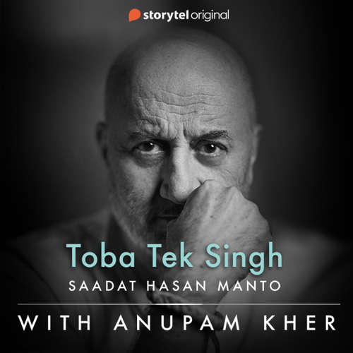 Audiobook Toba Tek Singh - Sadat Hasan Manto - Anupam Kher