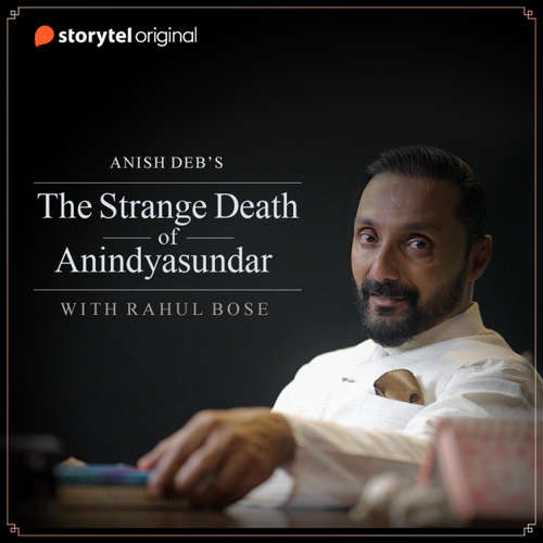 Audiobook The Strange Death of Anindyasundar - Anish Deb - Rahul Bose