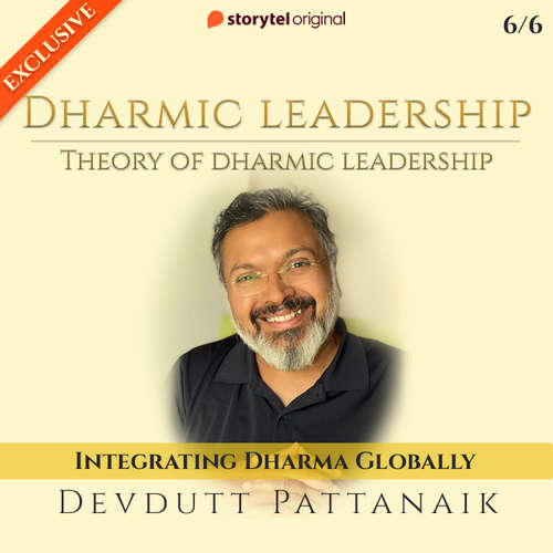 Audiobook Theory of Dharmic Leadership : Integrating Dharma Globally - Devdutt Pattanaik - Devdutt Pattanaik