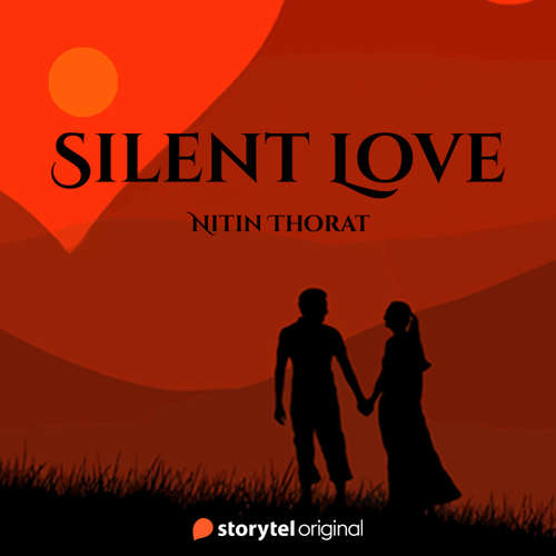 Audiobook Silent Love - Nitin Thorat - Ankit Goswami