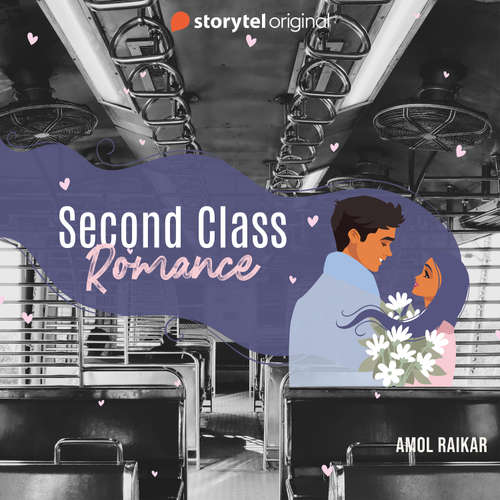 Audiobook Second Class Romance - Amol Raikar - Elvis Mathias
