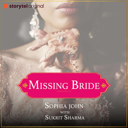 Audiobook Missing Bride - Sophia John - Sukrit Sharma