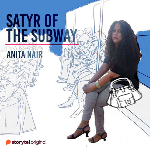 Audiobook Satyr of the Subway - Anita Nair - Anita Nair