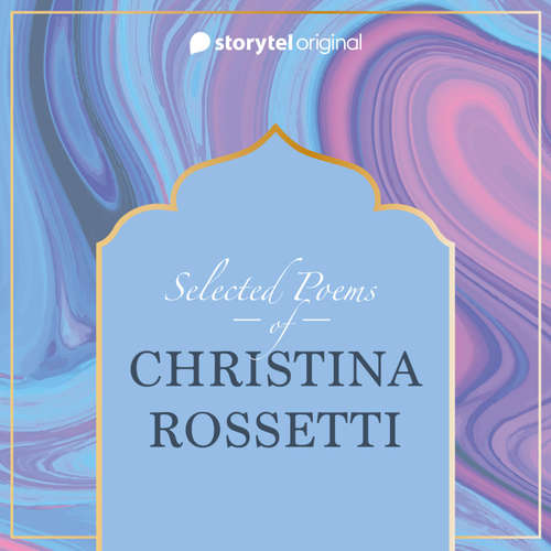 Audiobook Selected Poems of Christina Rossetti - Christina Rossetti - Richa Sayal